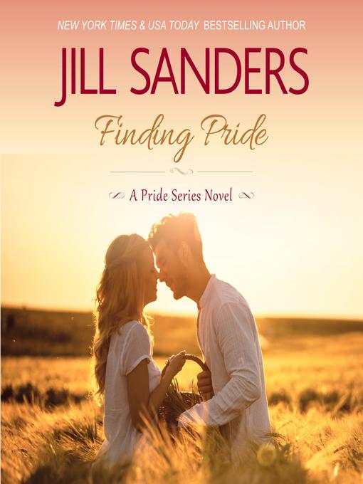 Title details for Finding Pride (Pride Series Romance Novels Book 1) by Jill Sanders - Available